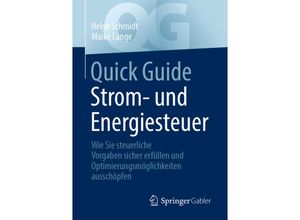 9783658347949 - Quick Guide   Quick Guide Strom- und Energiesteuer - Helge Schmidt Maike Lange Kartoniert (TB)