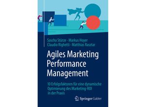 9783658348144 - Agiles Marketing Performance Management - Sascha Stürze Markus Hoyer Claudio Righetti Matthias Rasztar Kartoniert (TB)