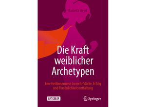 9783658348342 - Die Kraft weiblicher Archetypen - Mariella Heyd Kartoniert (TB)