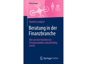 9783658349509 - Fit for Future   Beratung in der Finanzbranche - Daniela Landgraf Kartoniert (TB)