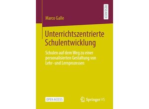 9783658350697 - Unterrichtszentrierte Schulentwicklung - Marco Galle Kartoniert (TB)