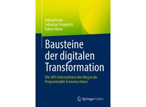 9783658351069 - Bausteine der digitalen Transformation - Roland Frank Sebastian Strugholtz Fabian Meise Kartoniert (TB)