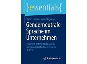 9783658351564 - Essentials   Genderneutrale Sprache im Unternehmen - Daniel Graewe Mike Bogensee Kartoniert (TB)