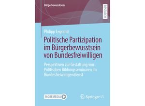 9783658351601 - Bürgerbewusstsein   Politische Partizipation im Bürgerbewusstsein von Bundesfreiwilligen - Philipp Legrand Kartoniert (TB)