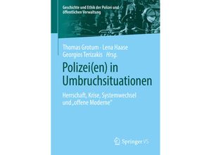 9783658351625 - Geschichte und Ethik der Polizei und öffentlichen Verwaltung   Polizei(en) in Umbruchsituationen Kartoniert (TB)