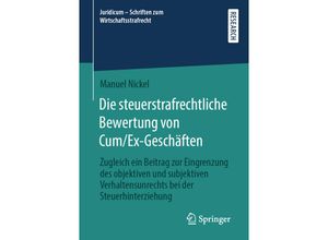 9783658352110 - Die steuerstrafrechtliche Bewertung von Cum Ex-Geschäften - Manuel Nickel Kartoniert (TB)