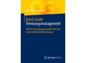 9783658352318 - Quick Guide   Quick Guide Trennungsmanagement - Oliver Heun-Lechner Kartoniert (TB)