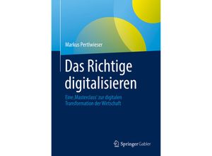 9783658354466 - Das Richtige digitalisieren - Markus Pertlwieser Gebunden