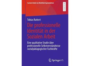 9783658354572 - Die professionelle Identität in der Sozialen Arbeit - Tobias Ruttert Kartoniert (TB)