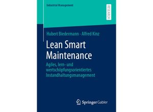 9783658354725 - Industrial Management   Lean Smart Maintenance - Hubert Biedermann Alfred Kinz Kartoniert (TB)