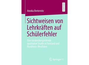 9783658355081 - Sichtweisen von Lehrkräften auf Schülerfehler - Annika Breternitz Kartoniert (TB)