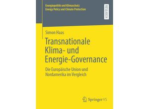 9783658355692 - Energiepolitik und Klimaschutz Energy Policy and Climate Protection   Transnationale Klima- und Energie-Governance - Simon Haas Kartoniert (TB)