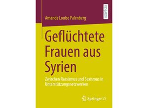 9783658356781 - Geflüchtete Frauen aus Syrien - Amanda Louise Palenberg Kartoniert (TB)