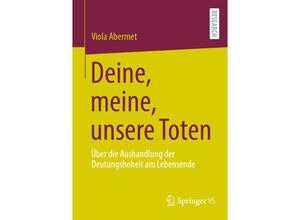 9783658357184 - Deine meine unsere Toten - Viola Abermet Kartoniert (TB)