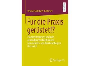 9783658357412 - Für die Praxis gerüstet!? - Ursula Halbmayr-Kubicsek Kartoniert (TB)