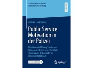 9783658357450 - Schriftenreihe zur Polizei- und Sicherheitsforschung   Public Service Motivation in der Polizei - Annika Dreimann Kartoniert (TB)