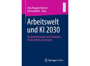 9783658357788 - Arbeitswelt und KI 2030 Kartoniert (TB)