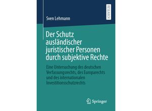 9783658358204 - Der Schutz ausländischer juristischer Personen durch subjektive Rechte - Sven Lehmann Kartoniert (TB)