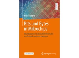 9783658359720 - Bits und Bytes in Mikrochips m 1 Buch m 1 E-Book - Klaus Brüderle Kartoniert (TB)