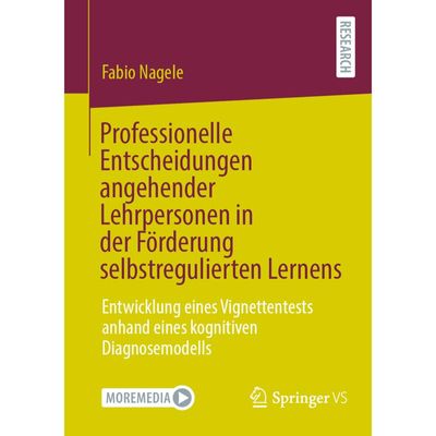 9783658360191 - Professionelle Entscheidungen angehender Lehrpersonen in der Förderung selbstregulierten Lernens - Fabio Nagele Kartoniert (TB)