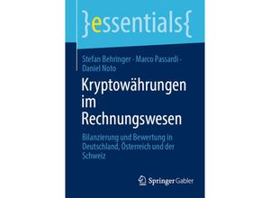 9783658360535 - Essentials   Kryptowährungen im Rechnungswesen - Stefan Behringer Marco Passardi Daniel Noto Kartoniert (TB)