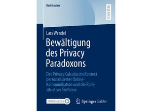 9783658361426 - BestMasters   Bewältigung des Privacy Paradoxons - Lars Wendel Kartoniert (TB)