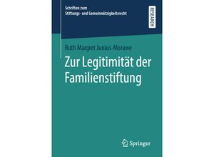 9783658366063 - Schriften zum Stiftungs- und Gemeinnützigkeitsrecht   Zur Legitimität der Familienstiftung - Ruth Margret Junius-Morawe Kartoniert (TB)