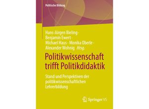 9783658368289 - Politische Bildung   Politikwissenschaft trifft Politikdidaktik Kartoniert (TB)