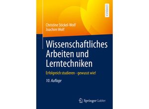 9783658371340 - Wissenschaftliches Arbeiten und Lerntechniken - Christine Stickel-Wolf Joachim Wolf Kartoniert (TB)