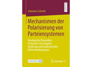 9783658373498 - Mechanismen der Polarisierung von Parteiensystemen - Johannes Schmitt Kartoniert (TB)