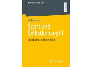 9783658379728 - Sport und Selbstkonzept I - Rüdiger Heim Kartoniert (TB)