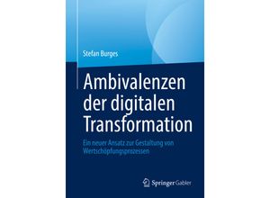 9783658381721 - Ambivalenzen der digitalen Transformation - Stefan Burges Kartoniert (TB)