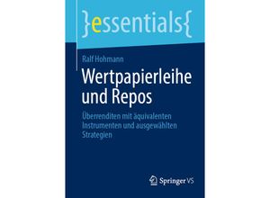 9783658386207 - essentials   Wertpapierleihe und Repos - Ralf Hohmann Kartoniert (TB)