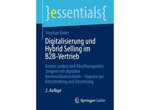 9783658389529 - essentials   Digitalisierung und Hybrid Selling im B2B-Vertrieb - Stephan Kober Kartoniert (TB)