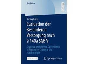 9783658390327 - BestMasters   Evaluation der Besonderen Versorgung nach § 140a SGB V - Tobias Kisch Kartoniert (TB)