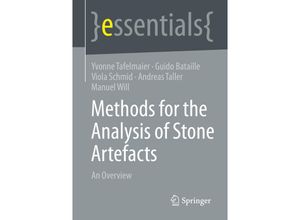 9783658390907 - essentials   Methods for the Analysis of Stone Artefacts - Yvonne Tafelmaier Guido Bataille Viola Schmid Andreas Taller Manuel Will Kartoniert (TB)