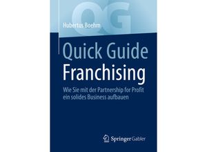 9783658391300 - Quick Guide   Quick Guide Franchising - Hubertus Boehm Kartoniert (TB)