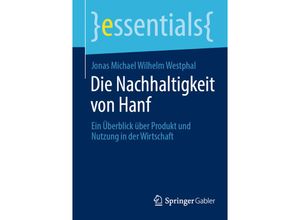 9783658393342 - Die Nachhaltigkeit von Hanf - Jonas Michael Wilhelm Westphal Kartoniert (TB)