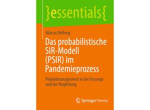 9783658395957 - essentials   Das probabilistische SIR-Modell (PSIR) im Pandemieprozess - Marcus Hellwig Kartoniert (TB)