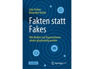 9783658401337 - Fakten statt Fakes - Julia Frohne Alexander Güttler Gebunden