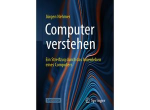 9783658403133 - Computer verstehen - Jürgen Nehmer Kartoniert (TB)