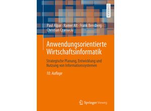 9783658403515 - Anwendungsorientierte Wirtschaftsinformatik - Paul Alpar Rainer Alt Frank Bensberg Christian Czarnecki Kartoniert (TB)