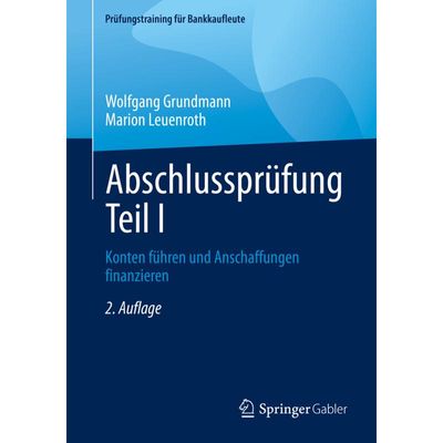 9783658403935 - Prüfungstraining für Bankkaufleute   Abschlussprüfung Teil I - Wolfgang Grundmann Marion Leuenroth Kartoniert (TB)