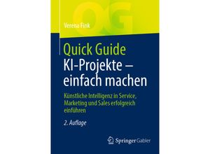 9783658408015 - Quick Guide KI-Projekte - einfach machen - Verena Fink Kartoniert (TB)