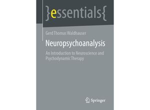 9783658408909 - Essentials   Neuropsychoanalysis - Gerd Thomas Waldhauser Kartoniert (TB)