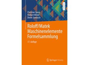 9783658409111 - Roloff Matek Maschinenelemente Formelsammlung - Christian Spura Herbert Wittel Dieter Jannasch Kartoniert (TB)