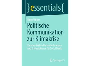 9783658409364 - Essentials   Politische Kommunikation zur Klimakrise - Romy Winter Kartoniert (TB)