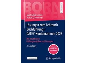 9783658409869 - Lösungen zum Lehrbuch Buchführung 1 DATEV-Kontenrahmen 2023 m 1 Buch m 1 E-Book - Manfred Bornhofen Martin C Bornhofen Kartoniert (TB)