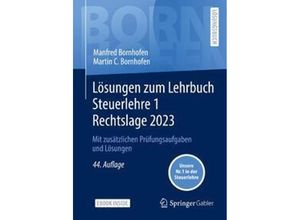 9783658409906 - Lösungen zum Lehrbuch Steuerlehre 1 Rechtslage 2023 m 1 Buch m 1 E-Book - Manfred Bornhofen Martin C Bornhofen Kartoniert (TB)