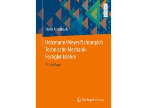 9783658410285 - Holzmann Meyer Schumpich Technische Mechanik Festigkeitslehre - Holm Altenbach Kartoniert (TB)